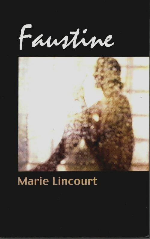 Livrenpoche : Faustine - Marie Lincourt - Livre