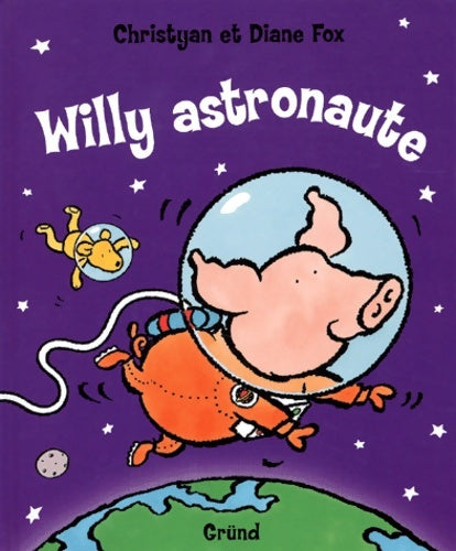 Livrenpoche : Willy astronaute - Christyan Fox - Livre