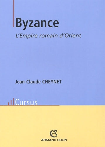 Livrenpoche : Byzance : L'empire romain d'orient - Jean-Claude Cheynet - Livre