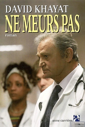 Livrenpoche : Ne meurs pas - David Khayat - Livre