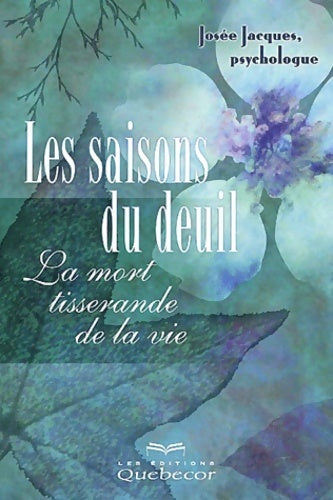 Livrenpoche : Les saisons du deuil - Josée Jacques - Livre