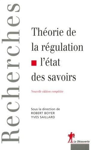 Livrenpoche : Théorie de la régulation : L'Etat des savoirs - Robert Boyer - Livre