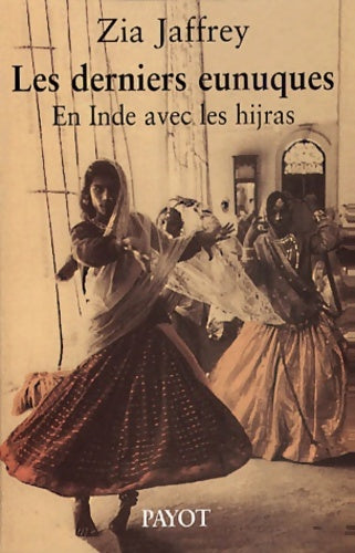 Livrenpoche : Les derniers eunuques - Zia Jaffrey - Livre