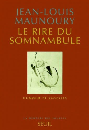 Livrenpoche : Le rire du somnambule : Humour et sagesse - Jean-Louis Maunoury - Livre