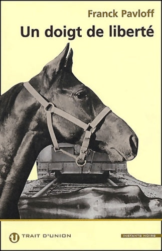 Livrenpoche : Un doigt de liberté - Franck Pavloff - Livre