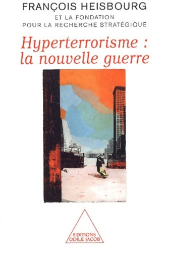 Livrenpoche : Hyperterrorisme : La nouvelle guerre - François Heisbourg - Livre