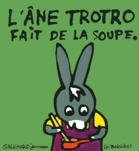 Livrenpoche : L'Âne Trotro numéro 8 : L'Âne Trotro fait de la soupe - Bénédicte Guettier - Livre