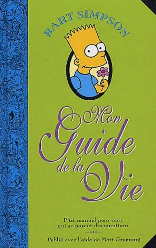 Livrenpoche : Bart Simpson : Mon guide de la vie - Matt Groening - Livre
