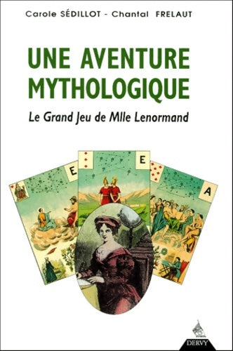 Livrenpoche : Une aventure mythologique - Le Grand Jeu de Mlle Lenormand - Carole Sédillot - Livre