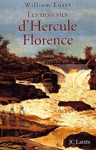 Livrenpoche : Les trois vies d'Hercule Florence - William Luret - Livre