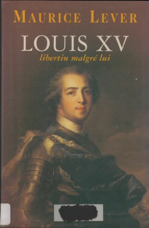 Livrenpoche : Louis XV libertin malgré lui - Maurice Lever - Livre