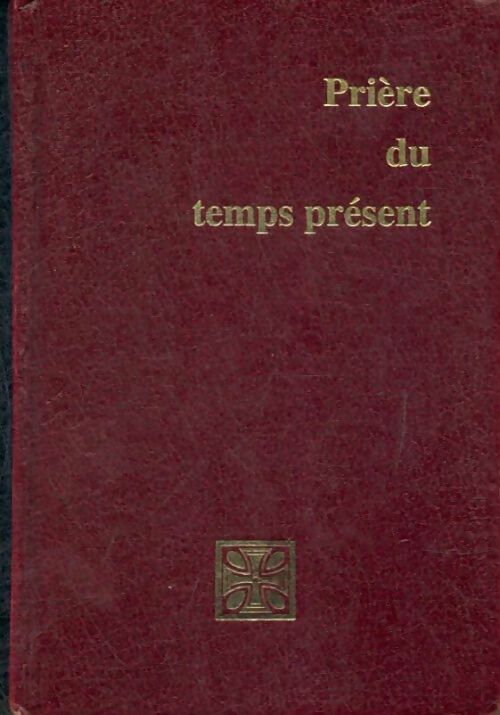 Livrenpoche : Prière du temps présent - Collectif - Livre