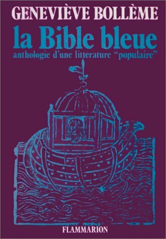 Livrenpoche : La bible bleue : Anthologie d'une littérature populaire - Geneviève Bollème - Livre