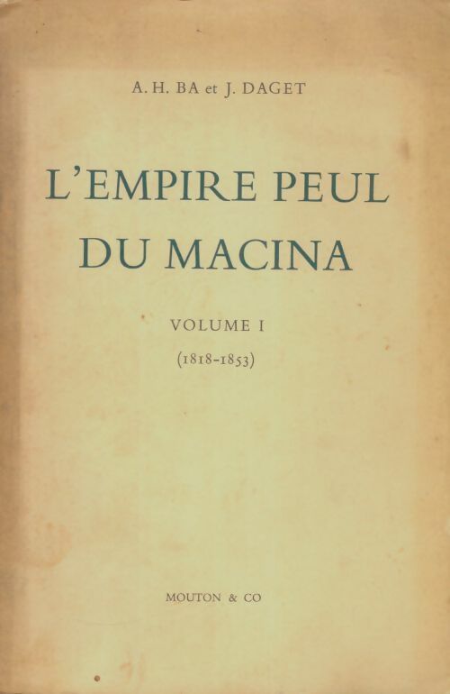Livrenpoche : L'empire Peul du Macina Tome I - A.H Ba - Livre