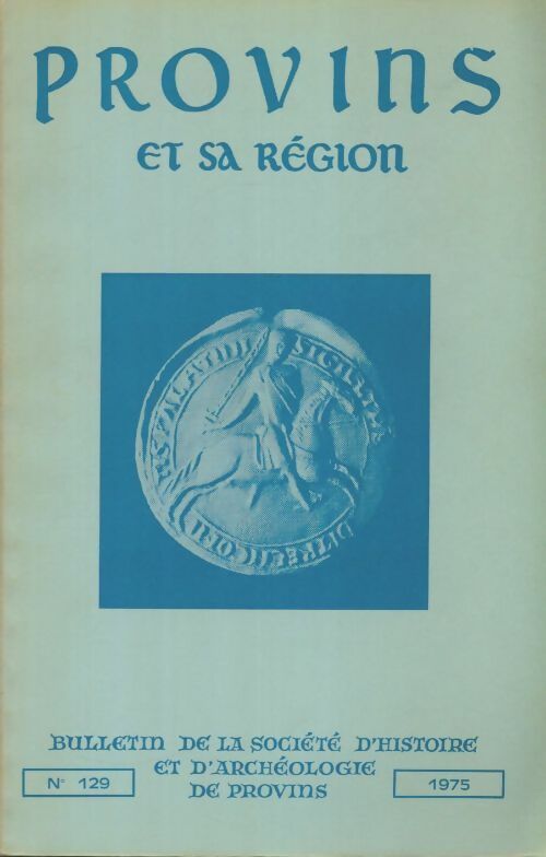 Livrenpoche : Provins et sa région n°129 - Collectif - Livre