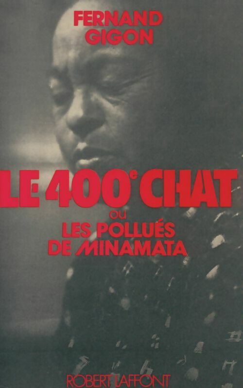 Livrenpoche : Le 400è chat ou les pollués de Minamata - Fernand Gigon - Livre