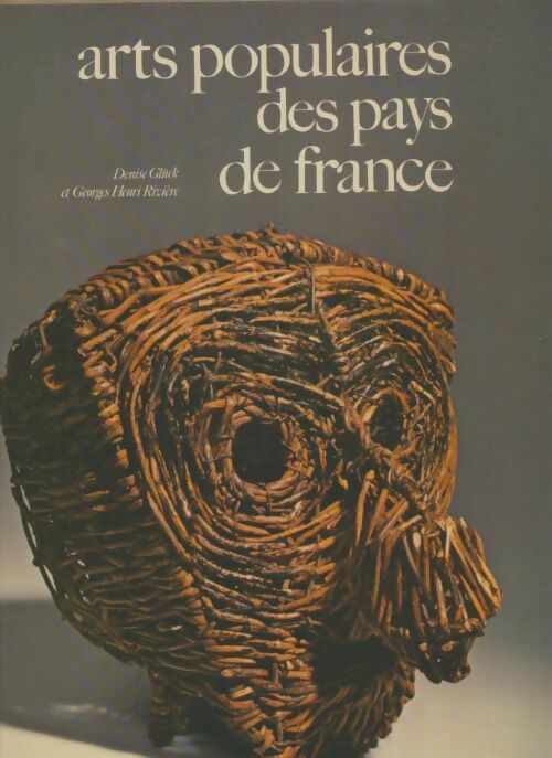 Livrenpoche : Arts populaires des pays de France Tome II - Denise Glück - Livre