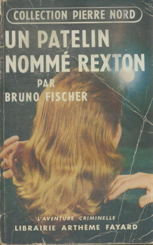 Livrenpoche : Un patelin nommé Rexton - Bruno Fischer - Livre