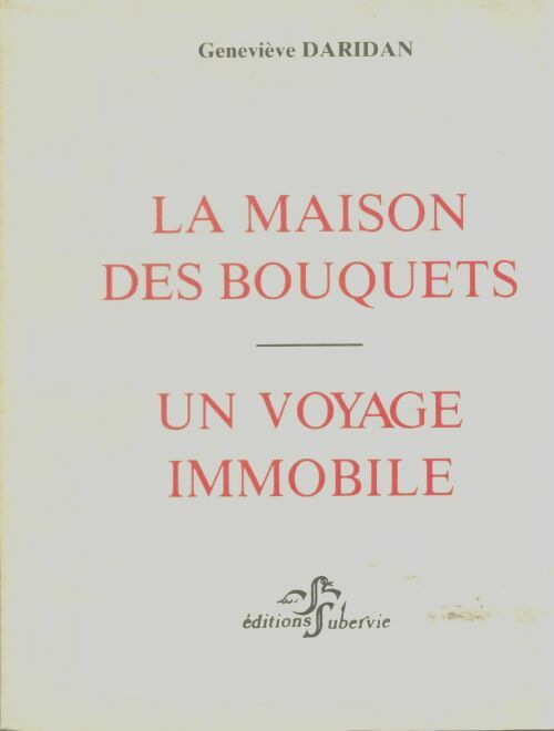 Livrenpoche : La maison des bouquets / Un voyage immobile - Geneviève Daridan - Livre
