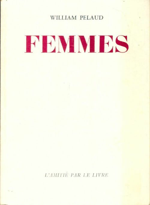 Livrenpoche : Femmes - William Pelaud - Livre