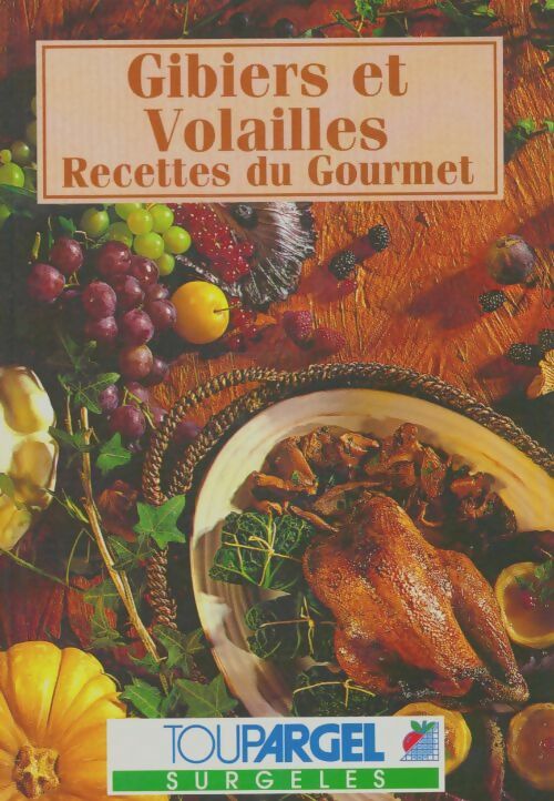Livrenpoche : Gibiers et volailles : Recettes du gourmet - Claude Gervais - Livre