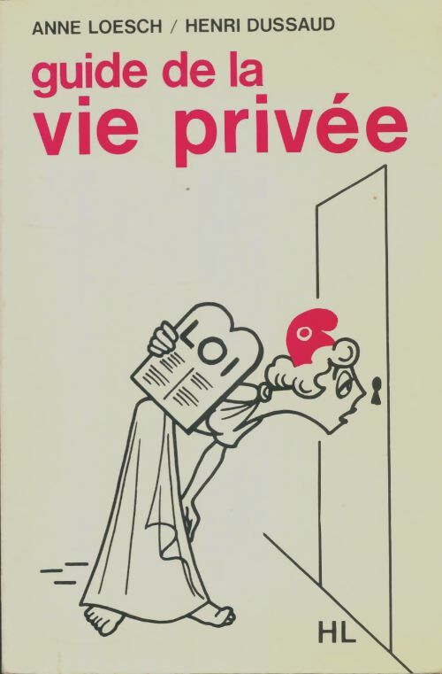 Livrenpoche : Guide de la vie priveée - Anne Loesch - Livre
