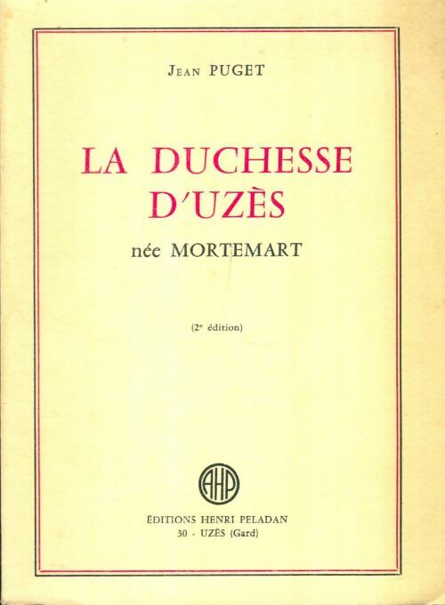Livrenpoche : La duchesse d'Uzès née Mortemart - Jean Puget - Livre