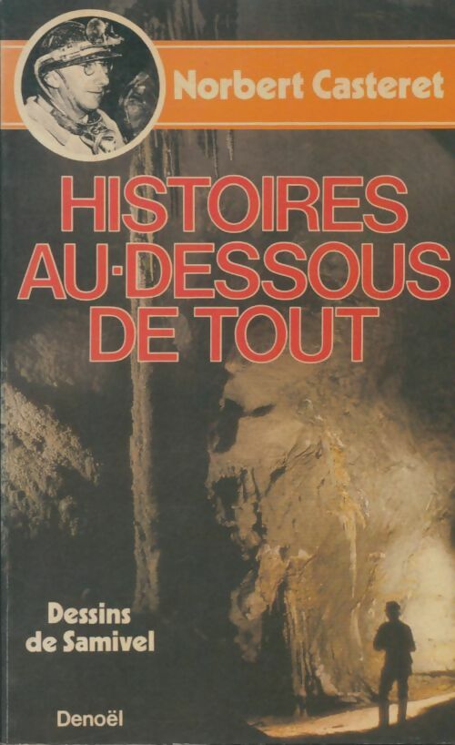 Livrenpoche : Histoires au-dessous de tout - Norbert Casteret - Livre