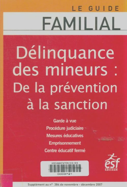 Livrenpoche : Le guide familial : Délinquance des mineurs- de la prévention à la sanction - Collectif - Livre