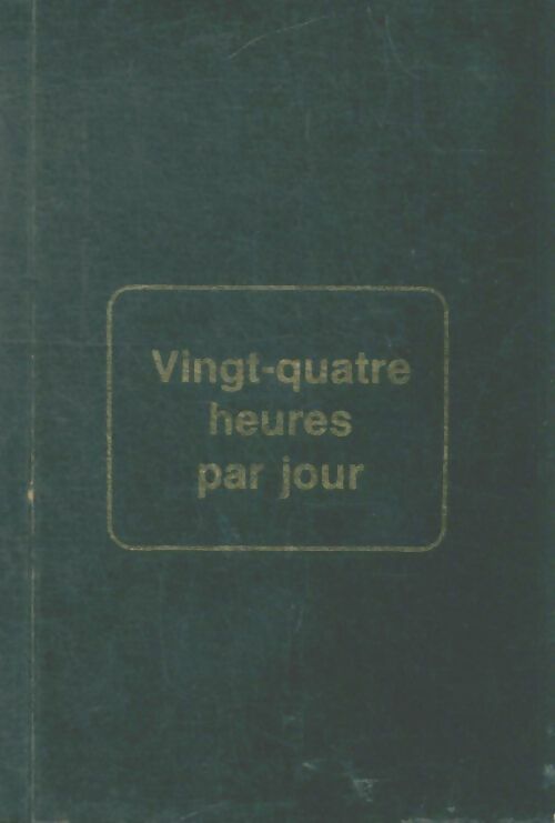 Livrenpoche : Vingt-quatre heures par jour - Collectif - Livre