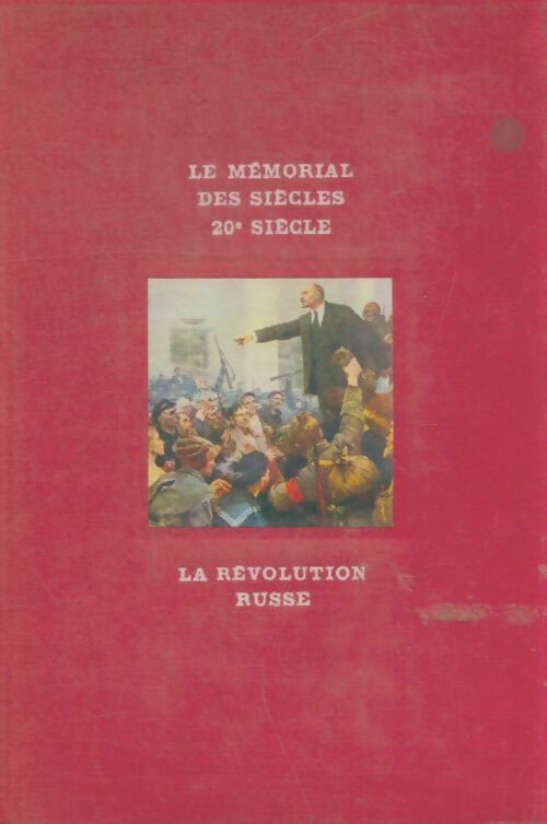Livrenpoche : Le mémorial des siècles XXe siècle : La révolution russe - Gérard Walter - Livre