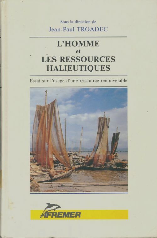 Livrenpoche : L'homme et les ressources halieutiques - Jean-Paul Troadec - Livre