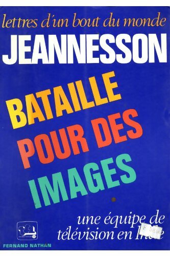 Livrenpoche : Bataille pour des images : Une équipe de télévision en Inde - Jean-Emile Jeannesson - Livre