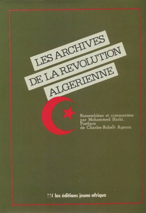Livrenpoche : Les archives de la révolution algerienne - Mohammed Harbi - Livre