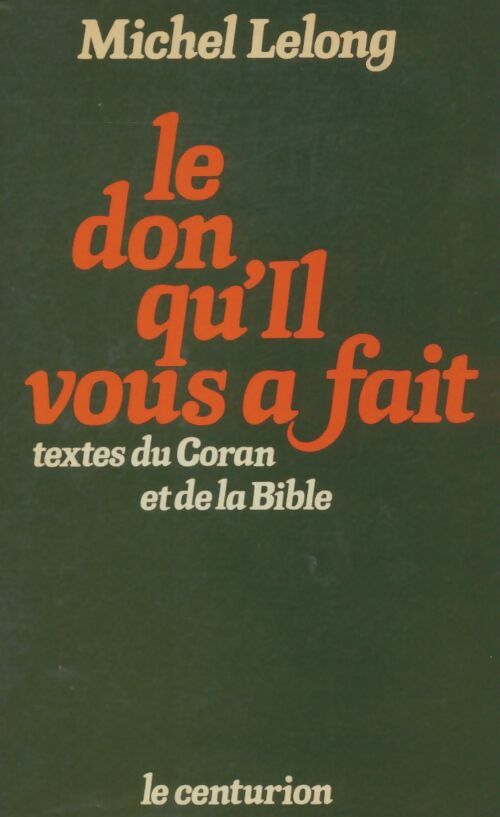 Livrenpoche : Le don qu''il vous a fait - Michel Lelong - Livre