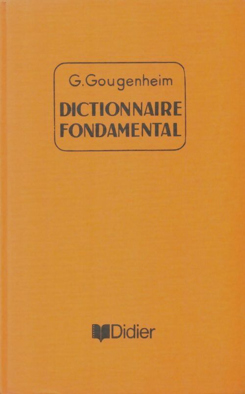Livrenpoche : Dictionnaire fondamental - G Gougenheim - Livre