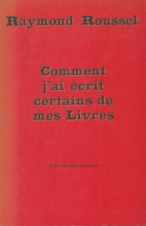 Livrenpoche : Comment j'ai écrit certains de mes livres - Raymond Roussel - Livre