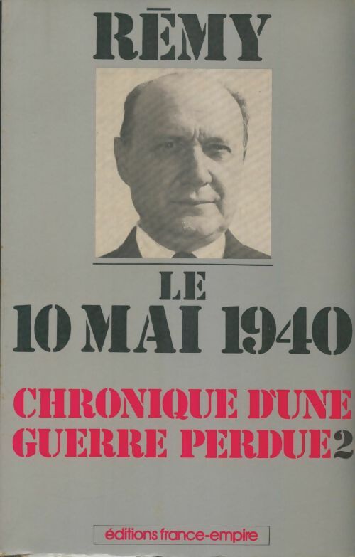 Livrenpoche : Chronique d'une guerre perdue Tome II : Le 10 mai 1940 - Rémi - Livre