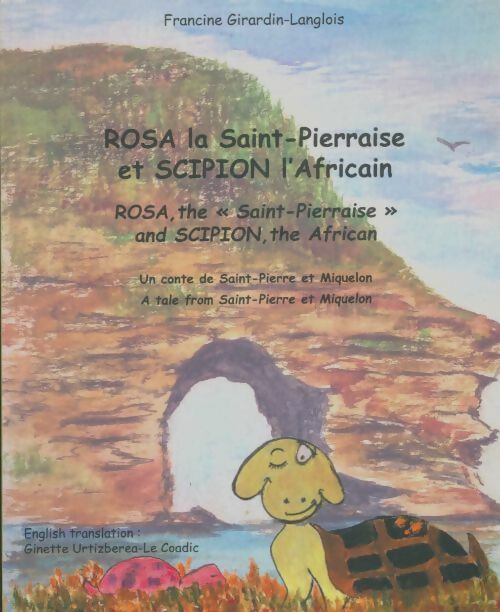 Livrenpoche : Rosa la saint-pierraise et Scipion l'africain - Francine Girardin-Langlois - Livre