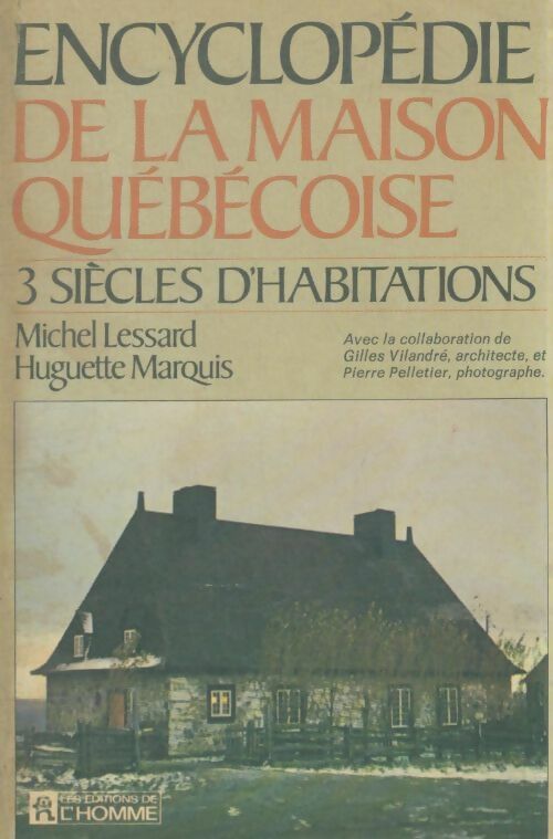 Livrenpoche : Encyclopédie de la maison québécoise Tome IV - Michel Lessard - Livre