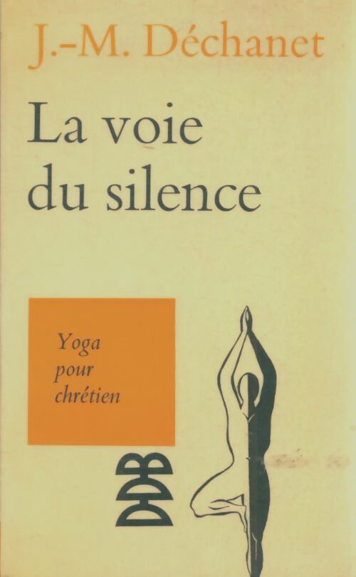 Livrenpoche : La voie du silence - J.M. Dechanet - Livre