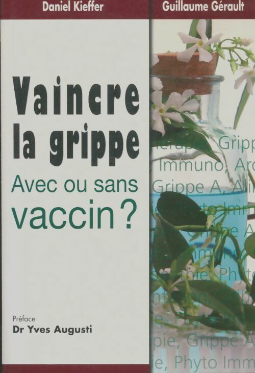Livrenpoche : Vaincre la grippe avec ou sans vaccin? - Daniel Kieffer - Livre