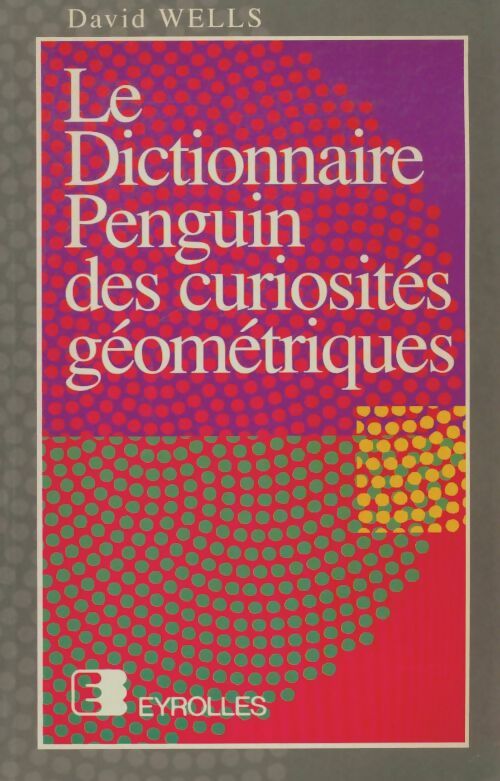 Livrenpoche : La dictionnaire Penguin des curiosités géométriques - David Wells - Livre