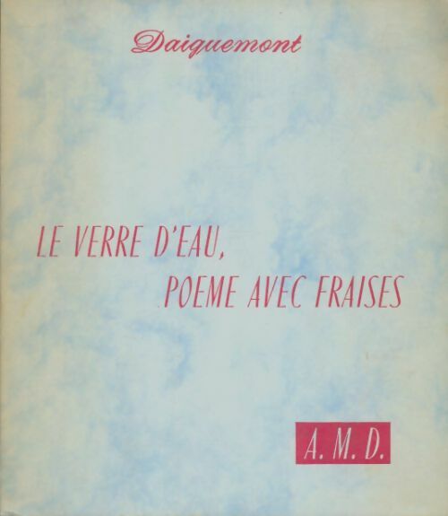 Livrenpoche : Le verre d'eau, poème avec fraises - Daiguemont - Livre
