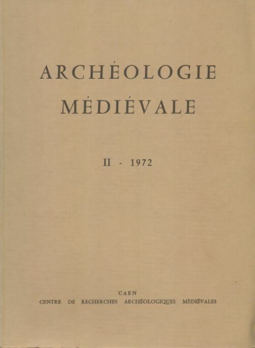 Livrenpoche : Archéologie médiévale Tome II : 1972 - Collectif - Livre
