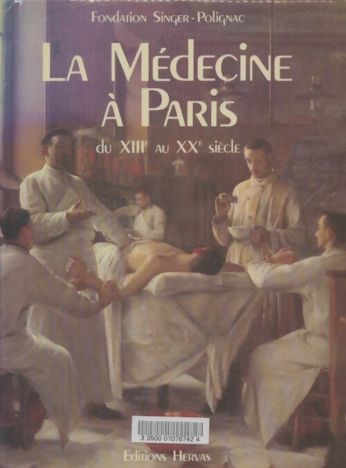 Livrenpoche : La médecine à Paris du XIIIe au XXe siècle - Collectif - Livre