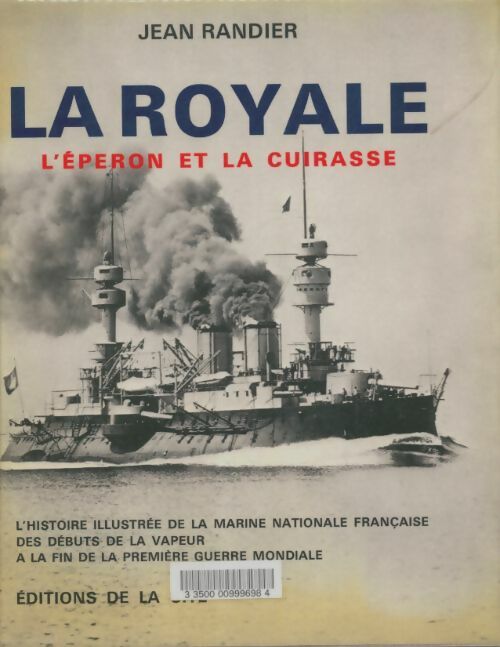 Livrenpoche : La royale, l'éperon et la cuirasse - Jean Randier - Livre
