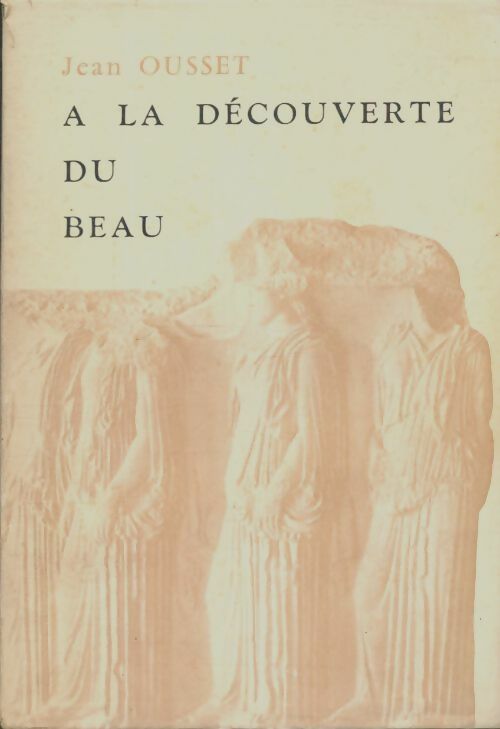 Livrenpoche : A la découverte du beau - Jean Ousset - Livre