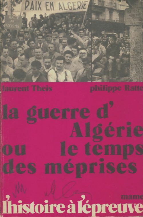 Livrenpoche : La guerre d'Algérie ou le temps des méprises - Philippe Ratte - Livre