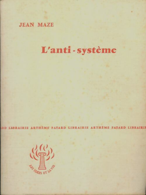Livrenpoche : L'anti-système - Jean Maze - Livre